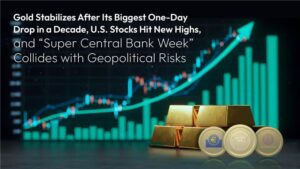기사에 대해 자세히 알아보세요 Amillex Daily Market Review: Gold Stabilizes After Its Biggest One-Day Drop in a Decade, U.S. Stocks Hit New Highs, and “Super Central Bank Week” Collides with Geopolitical Risks