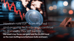 En savoir plus sur l'article Amillex Daily Market Commentary:“Hawkish rate cut” from the Fed and ongoing tech earnings continue to dominate market swings — this week’s key focus: can gold hold the $4,000 level as the main battleground between bulls and bears