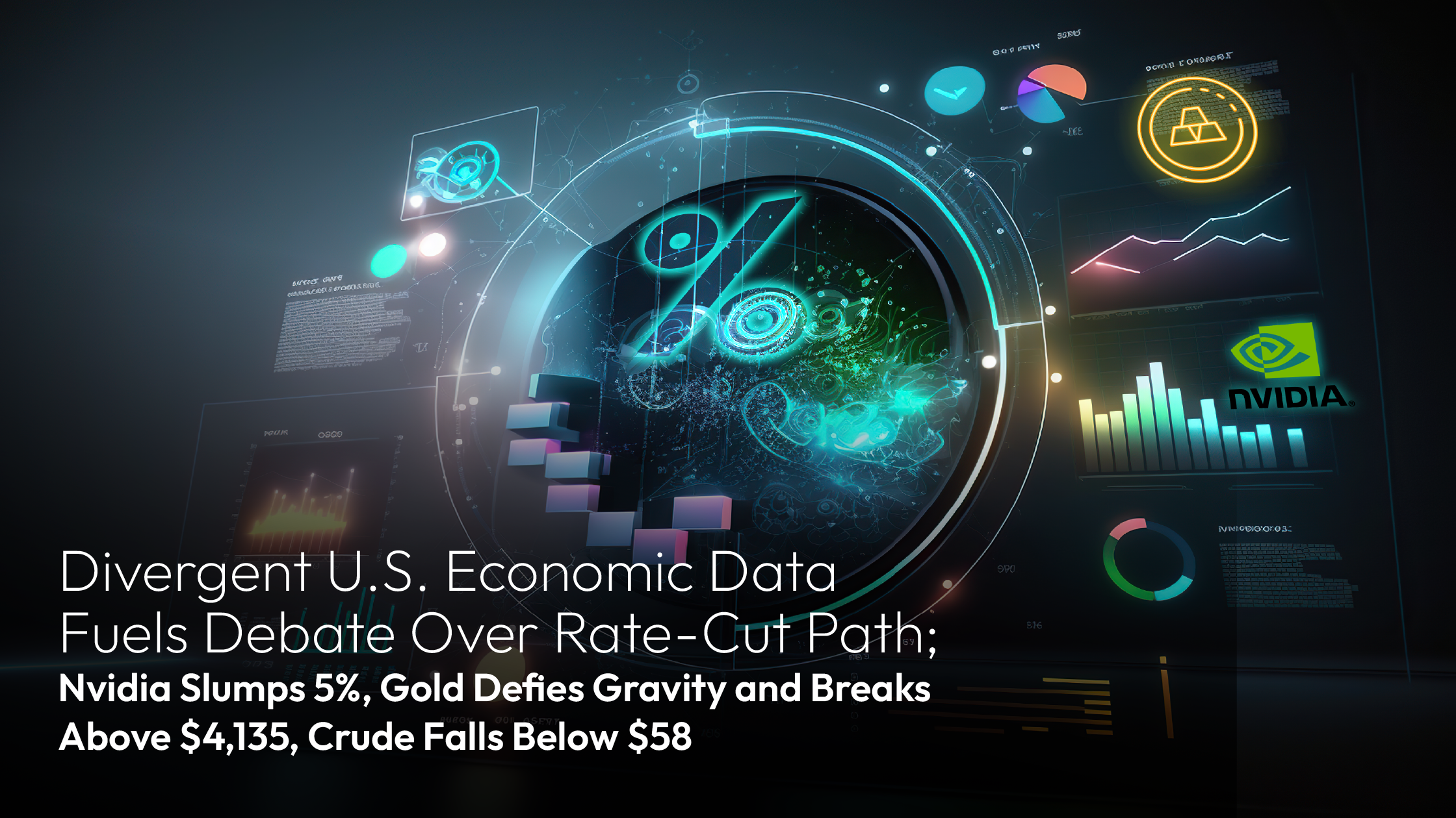 Read more about the article Amillex Daily Market Commentary: Divergent U.S. Economic Data Fuels Debate Over Rate-Cut Path; Nvidia Slumps 5%, Gold Defies Gravity and Breaks Above $4,135, Crude Falls Below $58