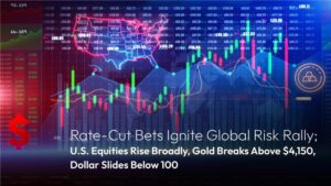 この記事の続きを読む Amillex Daily Market Commentary:Rate-Cut Bets Ignite Global Risk Rally; U.S. Equities Rise Broadly, Gold Breaks Above $4,150, Dollar Slides Below 100