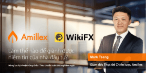Read more about the article Giám đốc Điều hành Chiến lược của Amillex, Mark Tsang, Nói về Chiến lược và Mở Rộng Thị Trường trong Buổi Phỏng vấn Độc quyền với WIKIFX