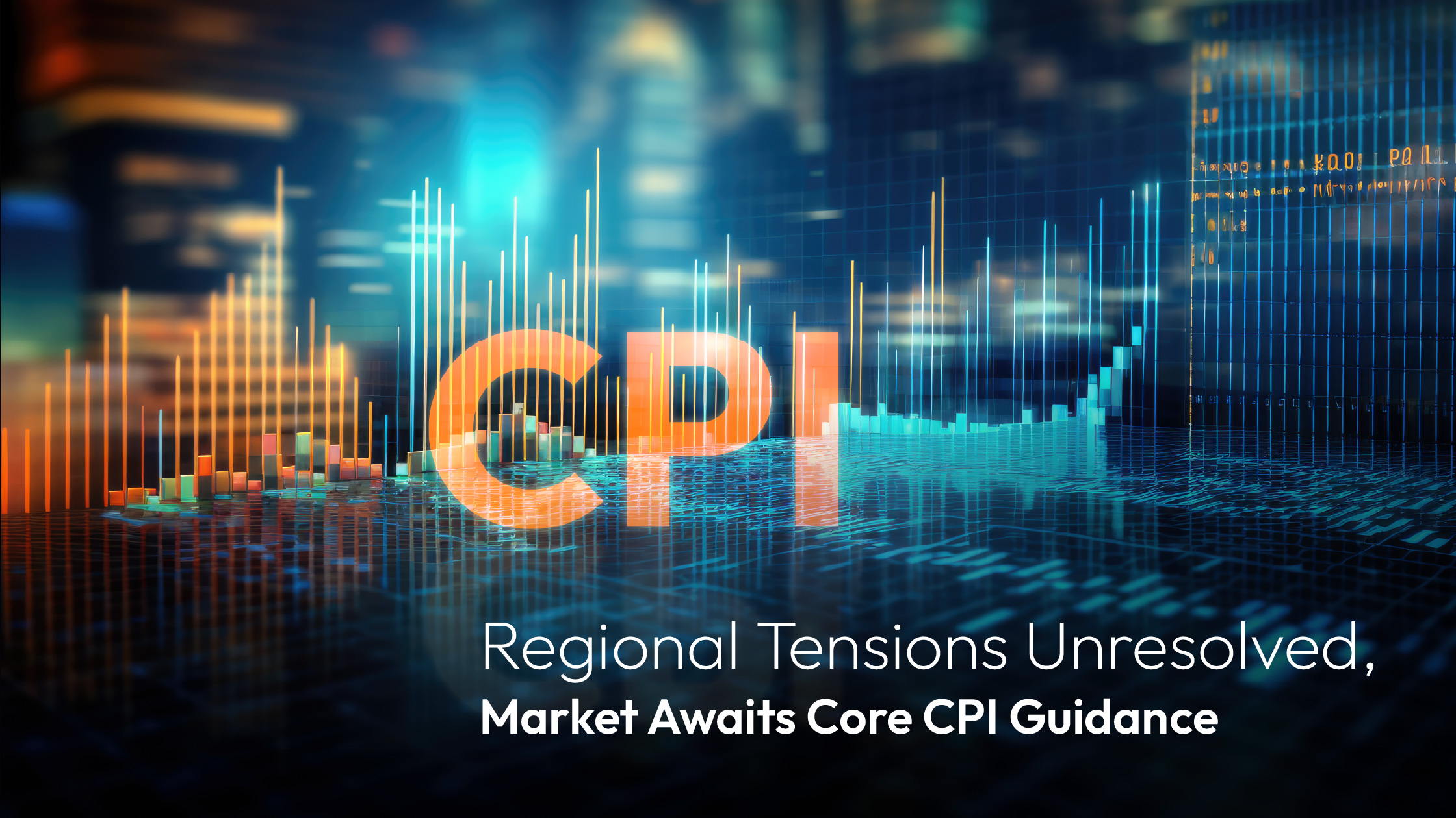 您当前正在查看 Amillex Daily Review | Regional Tensions Unresolved, Market Awaits Core CPI Guidance