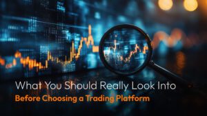 阅读有关该文章的更多信息 What You Should Really Look Into Before Choosing a Trading Platform