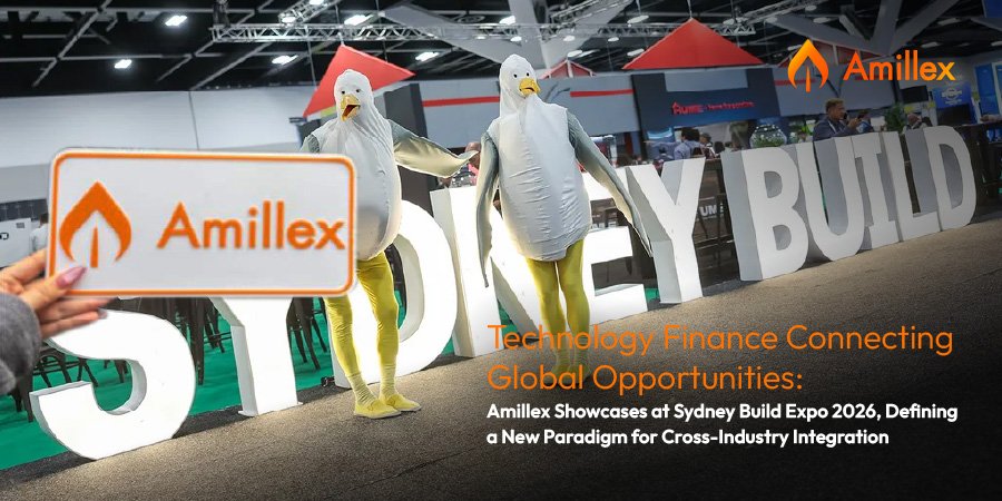 Read more about the article Technology Finance Connecting Global Opportunities: Amillex Showcases at Sydney Build Expo 2026, Defining a New Paradigm for Cross-Industry Integration