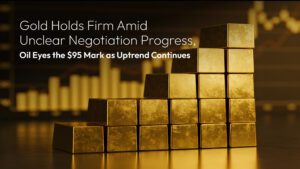 درباره مقاله بیشتر بخوانید Amillex Daily Market Commentary | Gold Holds Firm Amid Unclear Negotiation Progress, Oil Eyes the $95 Mark as Uptrend Continues 