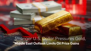 この記事の続きを読む Amillex Daily Market Commentary | Stronger U.S. Dollar Pressures Gold, Middle East Outlook Limits Oil Price Gains