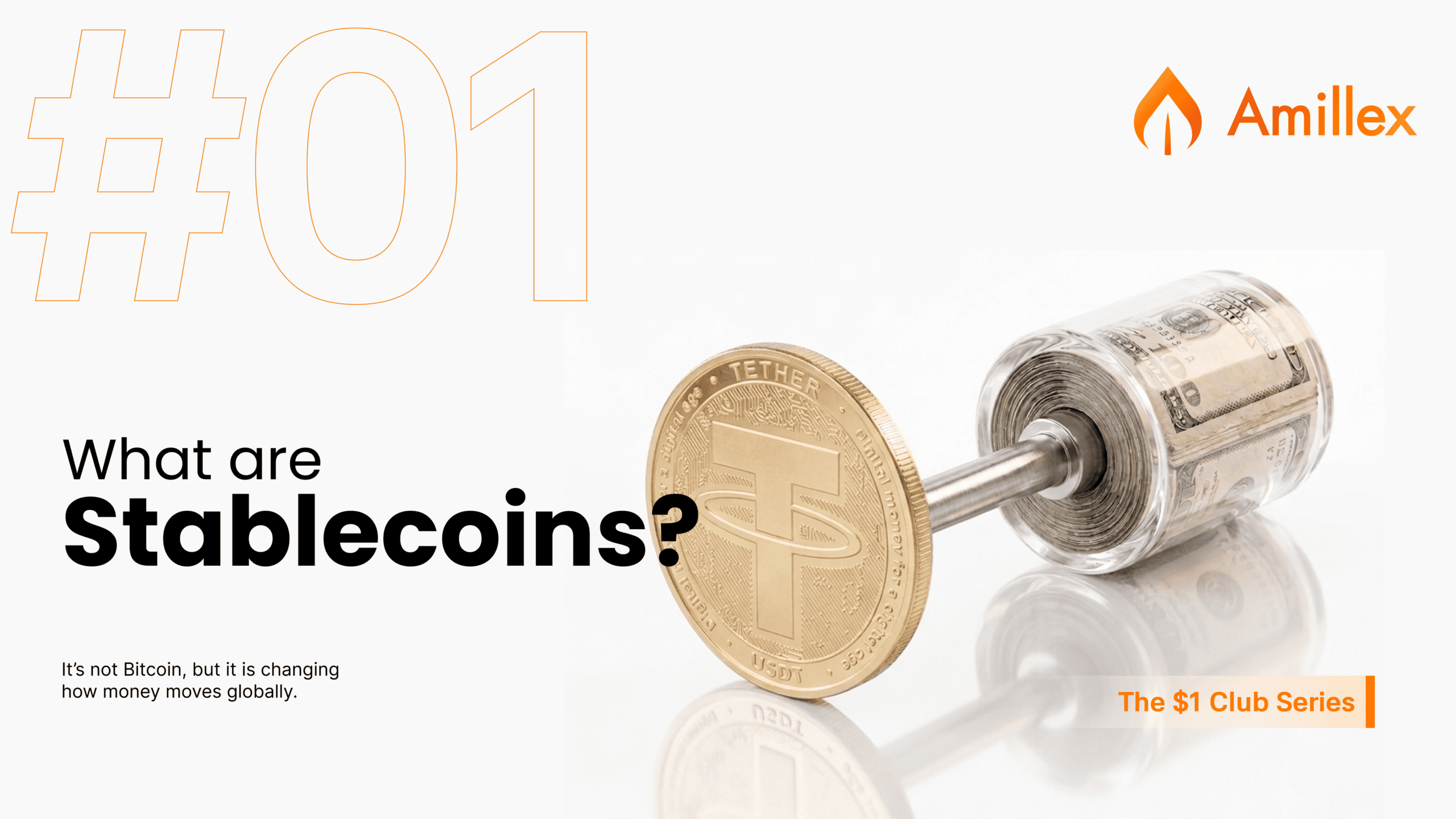 您当前正在查看 Amillex Education Series | The $1 Club 01: What Are Stablecoins and Why Is the World Paying Attention?