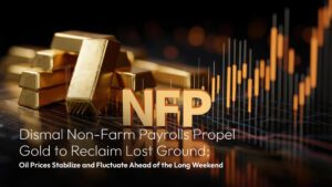 閱讀有關該文章的更多信息 Amillex Daily Market Commentary | Dismal Non-Farm Payrolls Propel Gold to Reclaim Lost Ground; Oil Prices Stabilize and Fluctuate Ahead of the Long Weekend