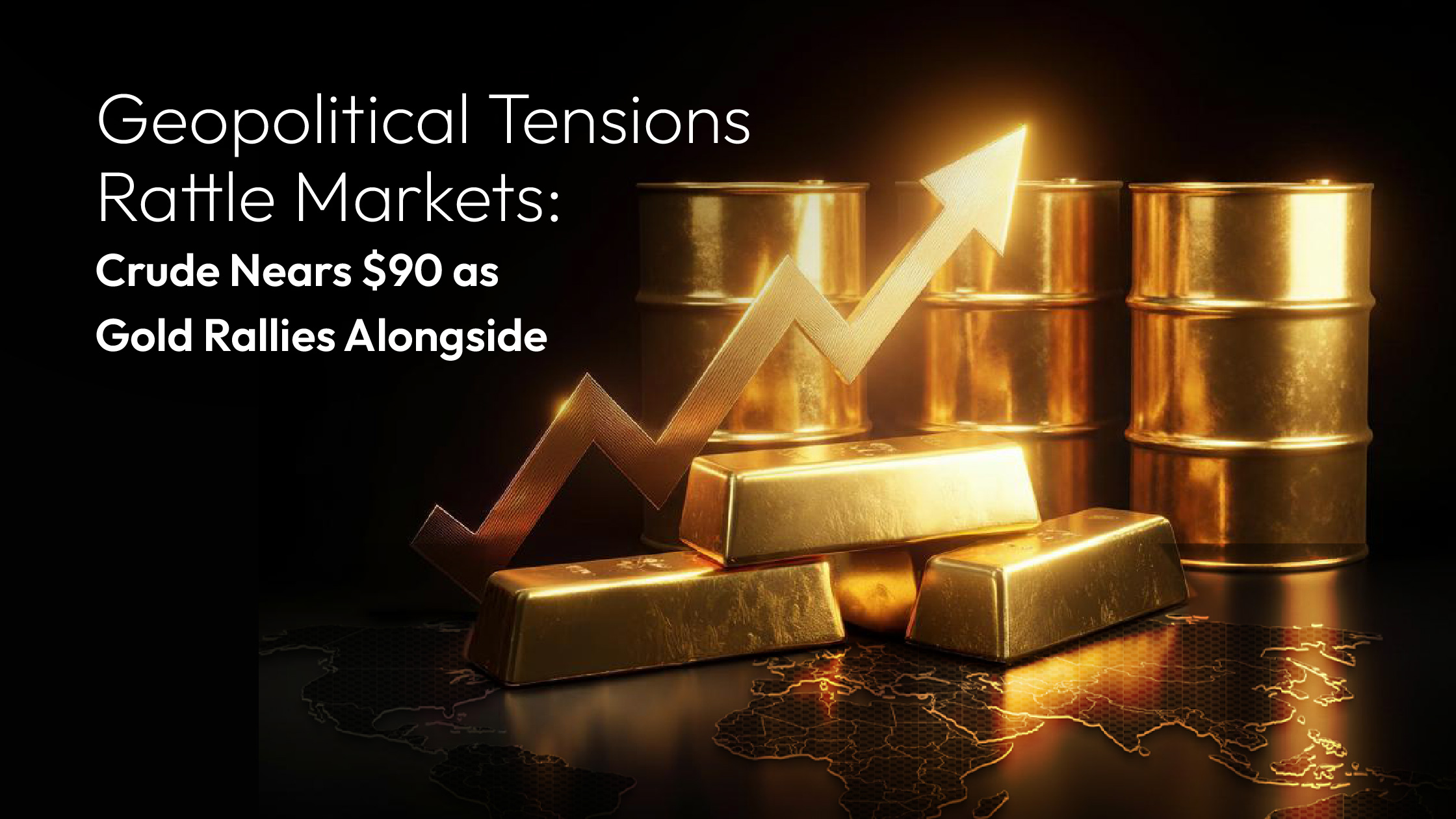 您目前正在查看 Amillex Daily Market Review | Geopolitical Tensions Rattle Markets: Crude Nears $90 as Gold Rallies Alongside
