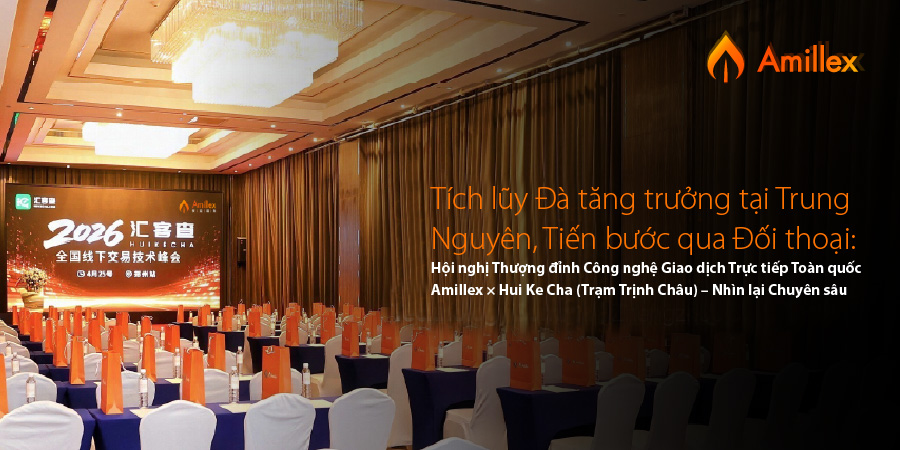 現在ご覧いただいているのは Hội nghị Thượng đỉnh Công nghệ Giao dịch Trực tiếp Toàn quốc Amillex × Hui Ke Cha (Trạm Trịnh Châu) – Nhìn lại Chuyên sâu